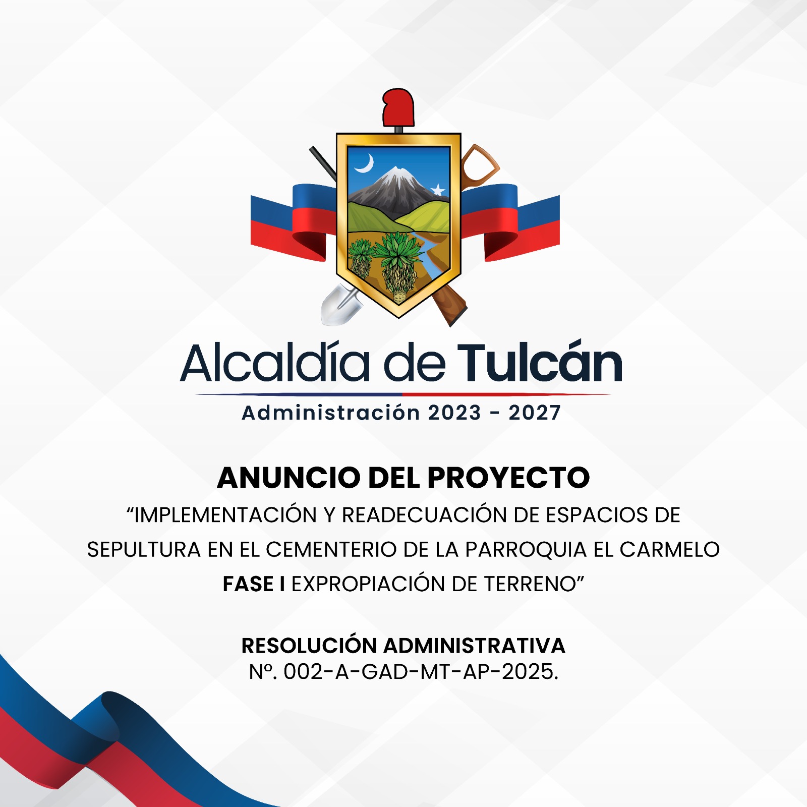 ANUNCIO DE PROYECTO IMPLEMENTACION Y READECUACION DE ESPACIOS DE SEPULTURA EN EL CEMENTERIO DE LA PARROQUIA EL CARMELO FASE I EXPROPIACION DE TERRENO